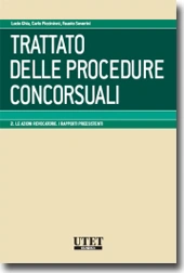 Trattato delle Procedure Concorsuali - Vol. II: Le azioni revocatorie. I rapporti preesistenti 