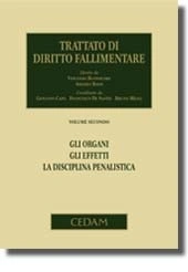 Trattato di Diritto Fallimentare - Vol. II: Gli organi. Gli effetti. La disciplina penalistica 