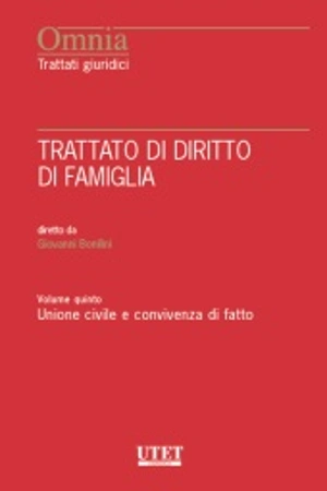 Trattato di Diritto di Famiglia - Vol. V: Unione civile e convivenza di fatto 
