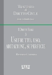 Trattato di diritto civile - I diritti reali. Vol. III: Usufrutto, uso, abitazione, superficie 