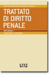 Trattato di diritto penale - Parte generale Vol. I: il diritto penale e la legge penale 