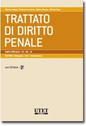 Trattato di diritto penale - Parte speciale - MATERIALI: Vol. VII-VIII-IX  