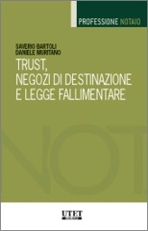 Trust, negozi di destinazione e legge fallimentare  