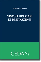 Vincoli fiduciari di destinazione 
