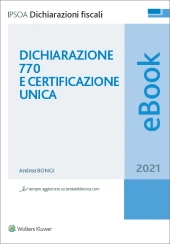 eBook - Dichiarazione 770 e Certificazione unica 2021 